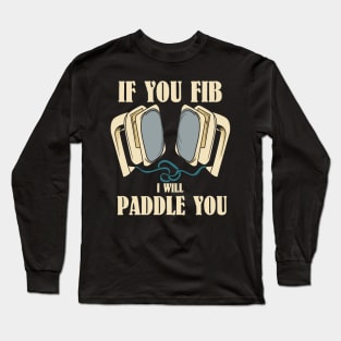 EMT / PARAMEDIC: I Will Paddle You Long Sleeve T-Shirt